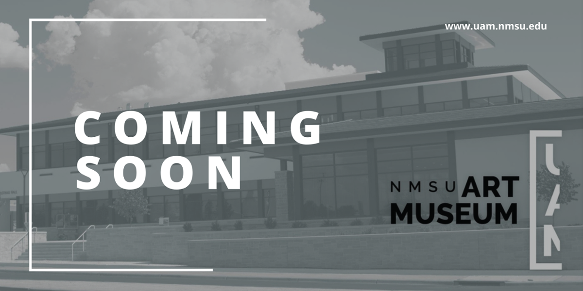 Coming soon NMSU banner of University Art Museum