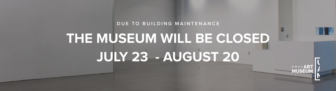 Museum will be closed from July 23rd to August 20th